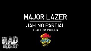 Major Lazer - Jah No Partial feat. Flux Pavilion [Official Music Video]