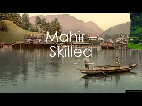 What is the meaning of Mahir? Learn Malay Character & Personality Vocabulary with the Happy Malay.