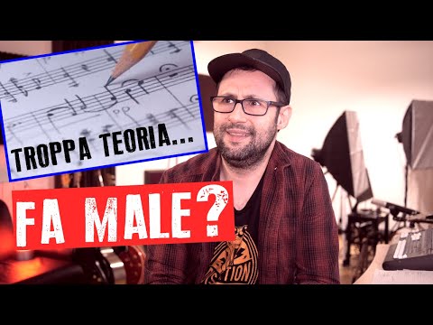 TROPPA teoria musicale è DANNOSA?