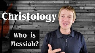 Christology - Doctrine of Christ | Jesus Christ