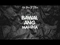 Bawal ang mahina - Ash Bone ft. Slick (Official Audio)