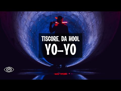 Tiscore x Da Hool - Yo-Yo (Lyrics)