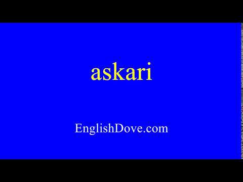 How to pronounce askari in American English.