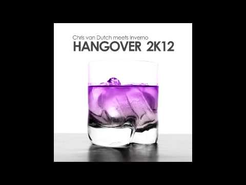 Chris van Dutch meets Inverno - Hangover 2k12 (Vanilla Kiss vs. Phillerz Radio Edit)
