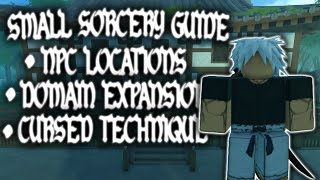 HOW TO GET DOMAIN EXPANSION, CURSED TECHNIQUE & NPC LOCATIONS | Sorcery