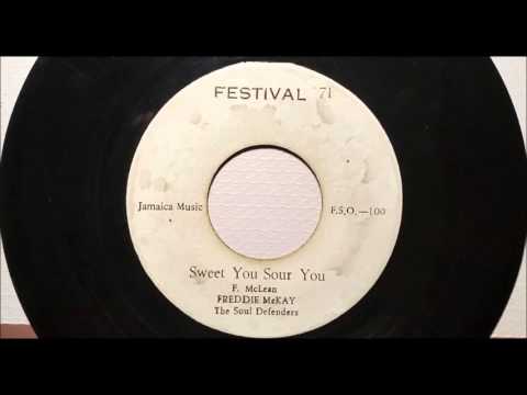 Sweet You Sour You Freddie McKay And The Soul Defenders