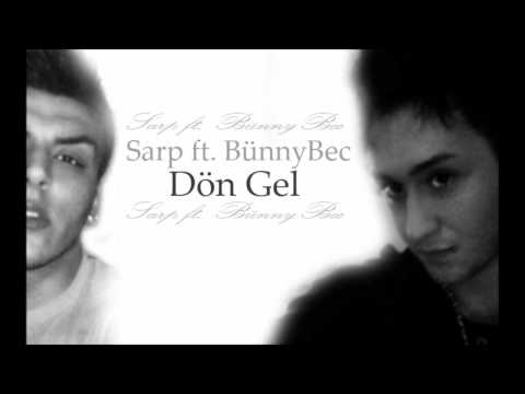 Sarp ft. BünnyBec - Dön Gel [2012]