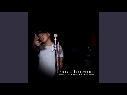 Proyecto Cypher - Reyes Sin Corona