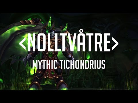 NollTvåTre vs Tichondrius Mythic - Tank PoV