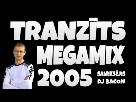 Tranzīts - Megamix (By Dj Bacon) [2005]
