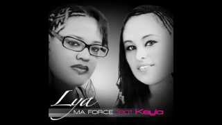 Lya feat. Keyla - Ma force (Teaser 2012)