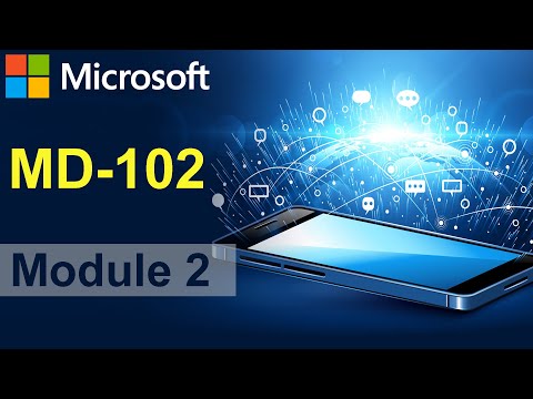 MD 102 Microsoft 365 Endpoint Administrator Course Intro