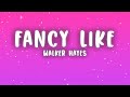 Walker Hayes - Fancy Like (Lyrics)