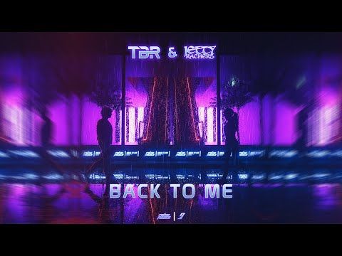 TBR & Jetty Rachers - Back To Me