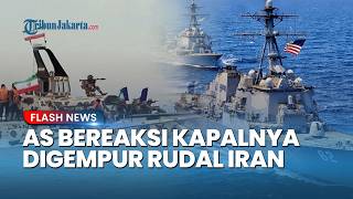 Respons Militer AS Terkait Klaim Iran soal Serangan Rudal: Tidak Ada Kapal yang Terkena Serangan