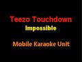 Teezo Touchdown - Impossible [Karaoke]