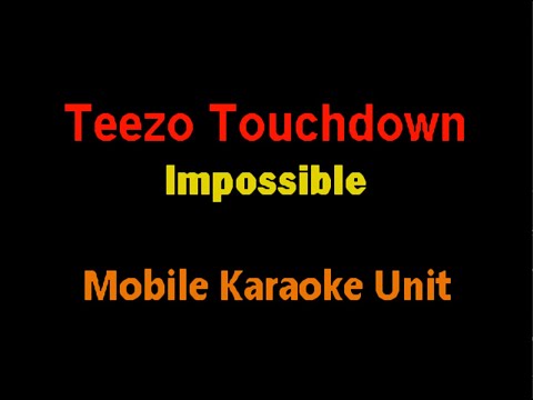 Teezo Touchdown - Impossible [Karaoke]
