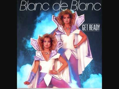 Blanc De Blanc - Get Ready (Extended Version).1985
