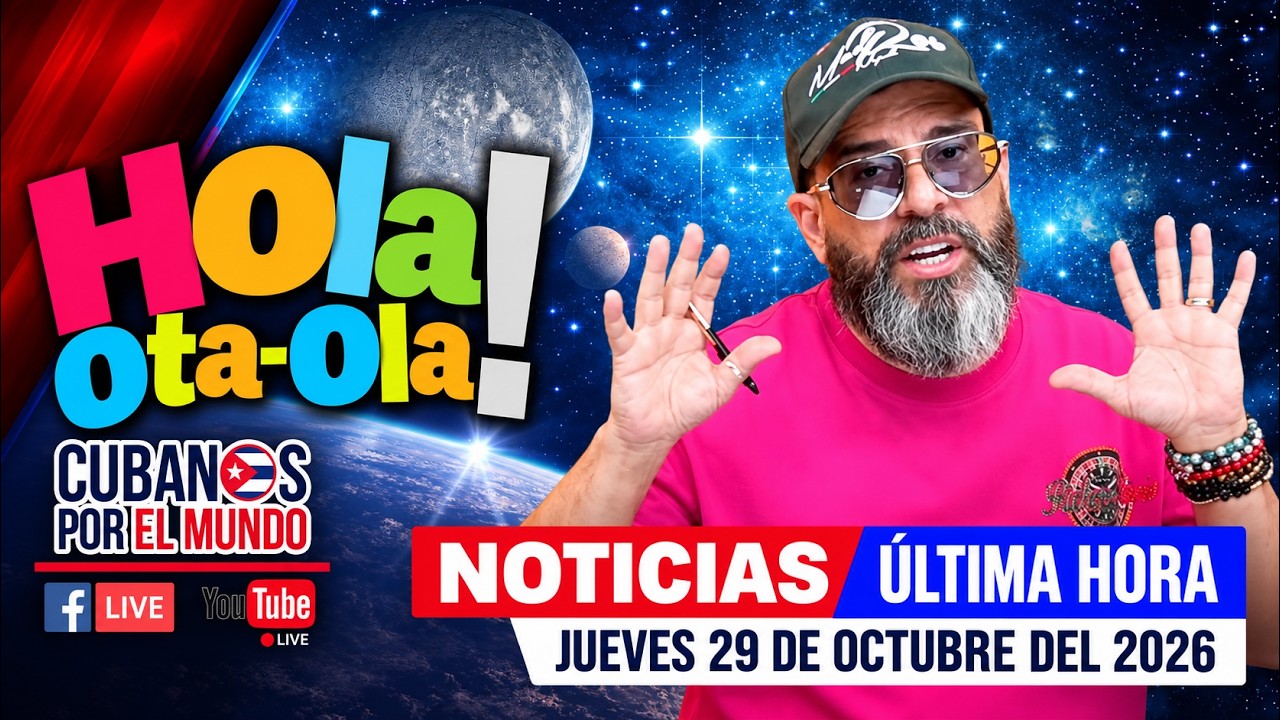 Alex Otaola en vivo, noticias de Cuba - Hola! Ota-Ola (jueves 29 de octubre del 2026)