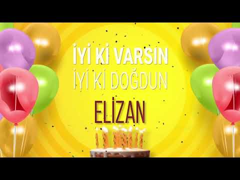 ELİZAN - İyi ki Varsın İyi ki Doğdun Elizan #elizan