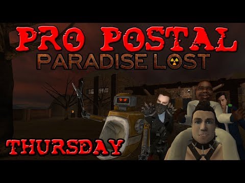 Pro Postal: Paradise Lost - Thursday