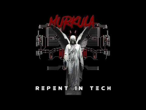 Murkula - Repent in Tech