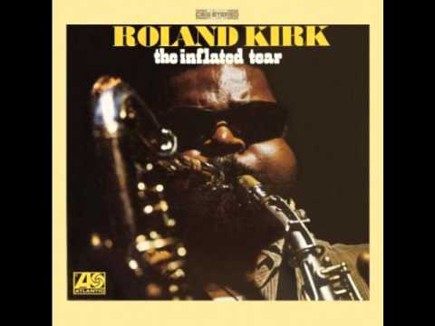 Roland Kirk  - The Creole Love Call