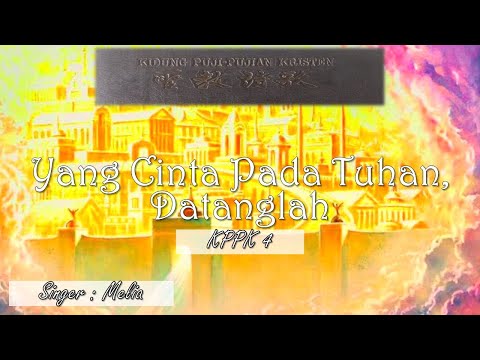Yang Cinta Pada Tuhan Datanglah - KPPK 4