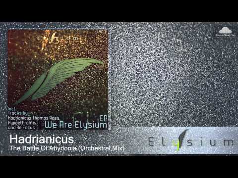 Hadrianicus - The Battle Of Abydonia (Orchestral Mix)