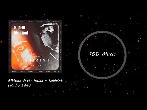 AlbWho feat. Iraida - Labirint (Radio Edit) [16D Music]