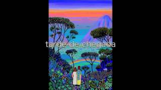 Tarde De Chegada - Domenico+ 2