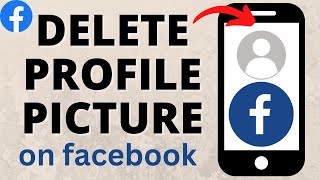 How to Delete Profile Picture on Facebook - 2023