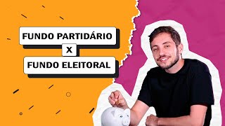 Fundo Partidário e Fundo Eleitoral: qual a diferença?