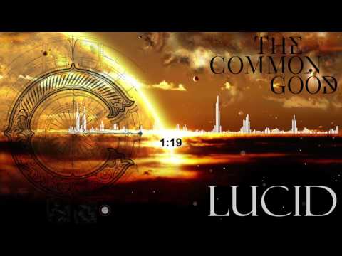 The Common Good - Lucid
