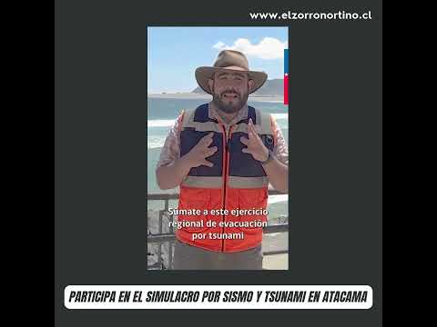 Participa en el simulacro por sismo y tsunami en Atacama