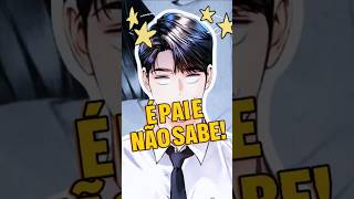 ELE É PAI E NEM SABE! #manhwa #AChildWhoResemblesMe  #manhwareccomendation #recapmanhwa