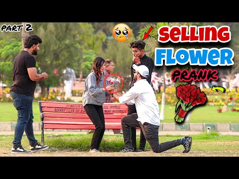 Selling Flowers Prank Part 2 | Pranks In Pakistan | Humanitarians Nano
