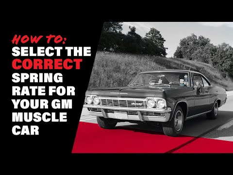 How To Select The Correct Spring Rate For Your GM Muscle Car