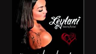 Leylani Feat Mychael - It Must Have Been Love