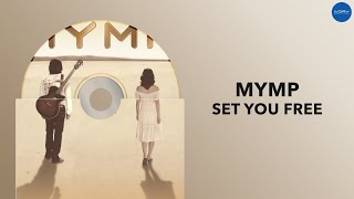 MYMP - Set You Free (Official Audio)
