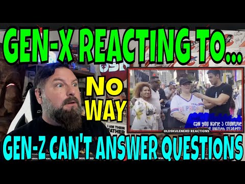 GENX REACTS to Gen-Z Can't Answer the Most Basic Questions - OLDSKULENERD