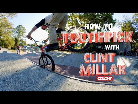 How To Toothpick Stall with Clint Millar - Colony BMX