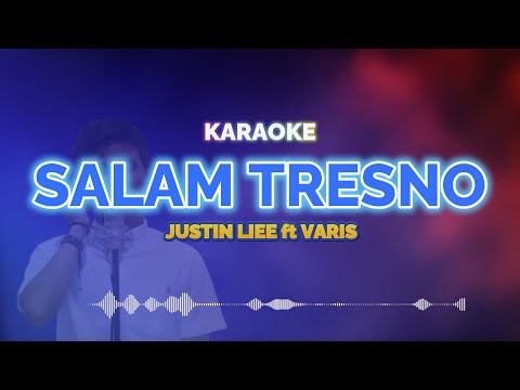 Salam Tresno   Justin Liee ft Varis (Lirik Karaoke) | KaroKoe Musik