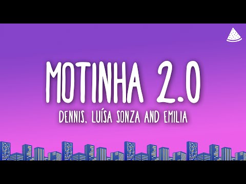 DENNIS, Luísa Sonza & Emilia - MOTINHA 2.0 (Mete Marcha) - Remix (Letra/Lyrics)