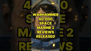Warhammer 40k Space Marine 2 Reviews Released