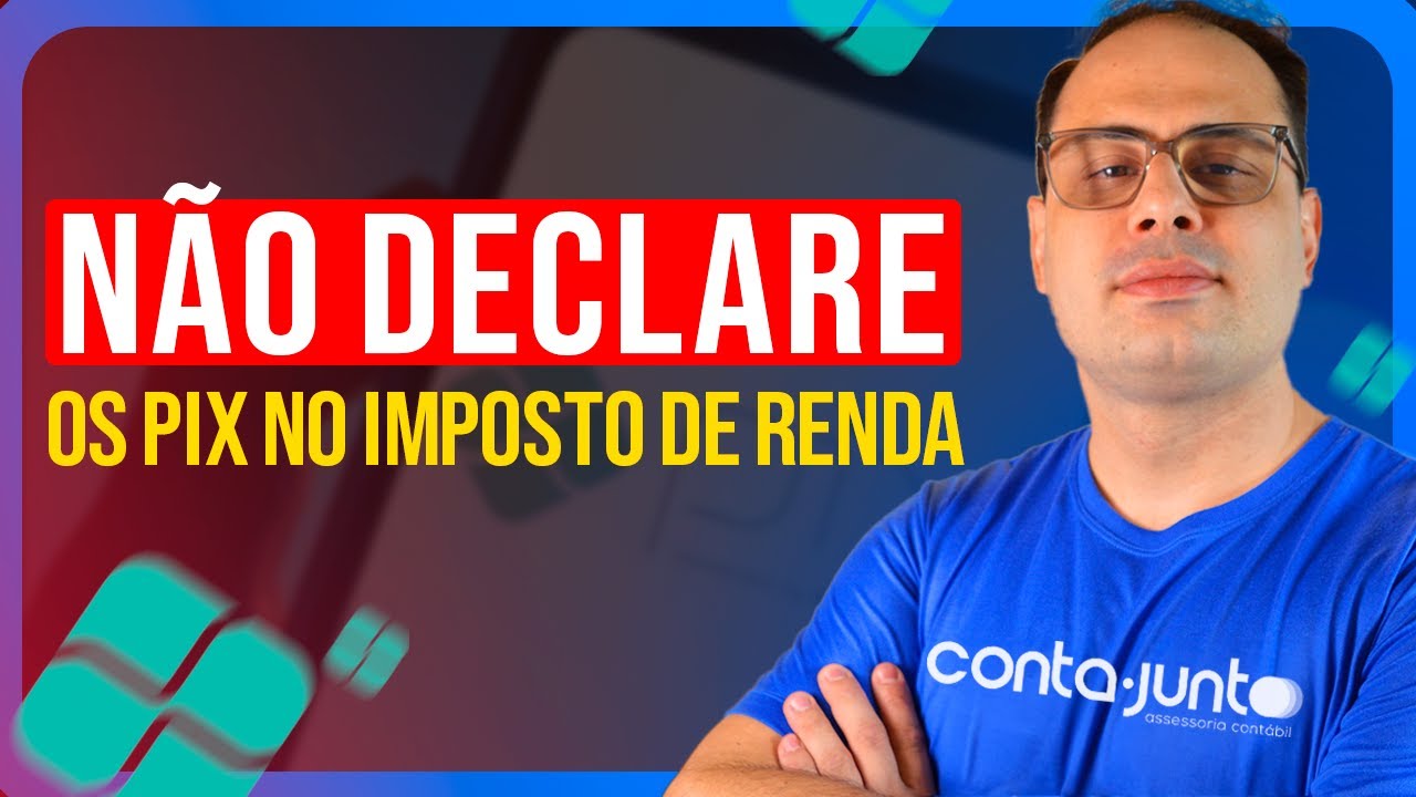 PRECISA DECLARAR PIX RECEBIDOS NO IMPOSTO DE RENDA 2024? | COMO DECLARAR IRPF 2024