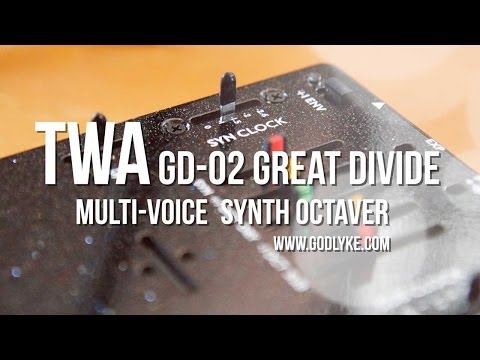 TWA : GREAT DIVIDE Multi-Voice Synth Octaver - DEMO