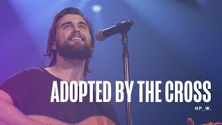 Adopted by the Cross (Live) - Highpoint Worship