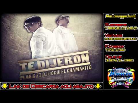 Te dijeron Plan B Ft Dj Gogui El Chamakito 2013