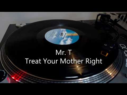 Mr. T - Treat Your Mother Right (1984)